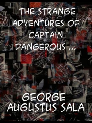 cover image of Strange Adventures of Captain Dangerous, Volume 3   Who was a sailor, a soldier, a merchant, a spy, a slave  among the moors...